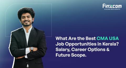 Best CMA USA Job Opportunities in Kerala